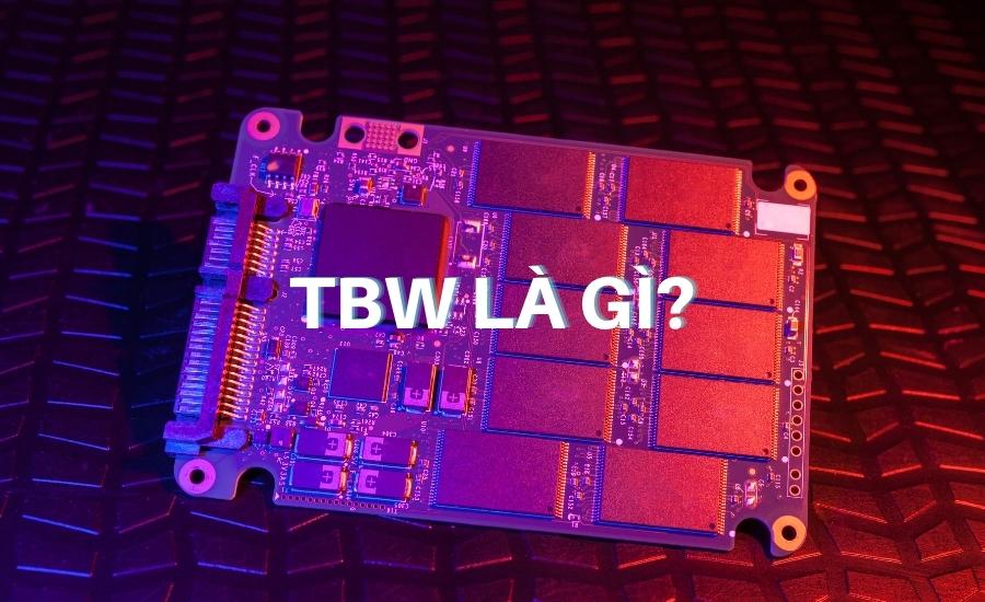 Tìm hiểu TBW là gì?